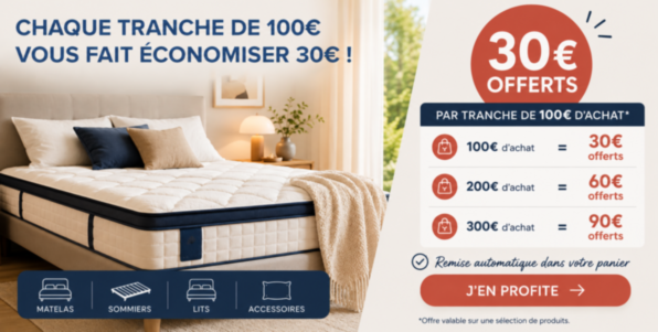 30€ offerts tous les 100€ d'achat